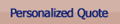 Personalized Quote